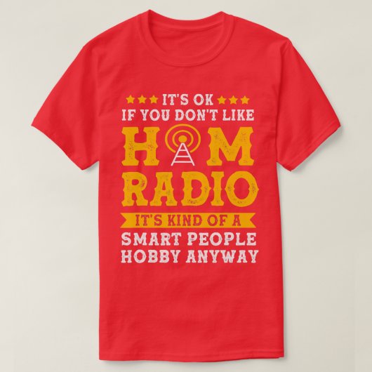 Amateur-Radio-Spaß Funny-Ham-Funkbetreiber T-Shirt (Design vorne)