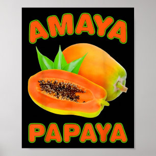 Amaya Papaya Lustig Für Männer Frauen Poster