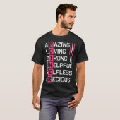 Amazing Loving Strong Helpful Selfless Precious Mo T-Shirt (Vorne ganz)