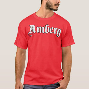 Amberg geschrieben mit gotischem Schriftart T-Shirt