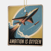 Ambition Is Oxygen Keramikornament (Links)