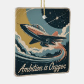 Ambition Is Oxygen Keramikornament (Rechts)