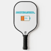 Ambition Loading… 10% | Motivational Battery Low F Pickleball Schläger (Rückseite)