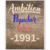 Ambition: Popular Culture Aufkleber (Vorderseite)