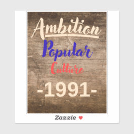 Ambition: Popular Culture Aufkleber
