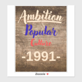 Ambition: Popular Culture Aufkleber
