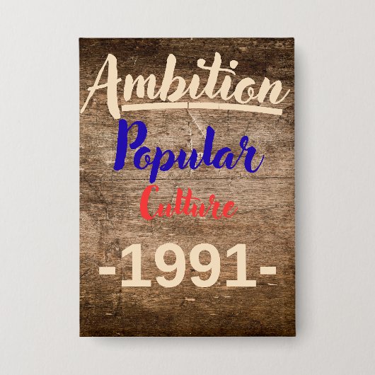 Ambition: Popular Culture Button (Vorderseite)