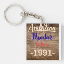 Ambition: Popular Culture Schlüsselanhänger