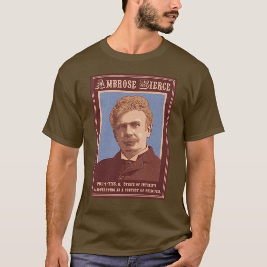 Ambrose Bierce - Politik T-Shirt (Vorderseite)