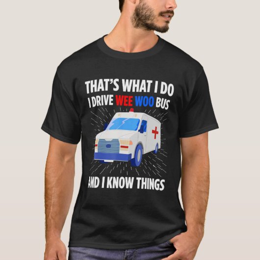 Ambulance Driver Emergency Driver Patient Transpor T-Shirt (Vorderseite)