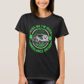 Ambulance Driver Emergency Driver Patient Transpor T-Shirt (Vorderseite)