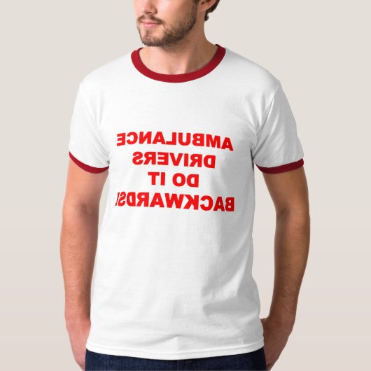 Ambulanzfahrer machen es rückwärts EMS EMT Funny T-Shirt (Vorderseite)