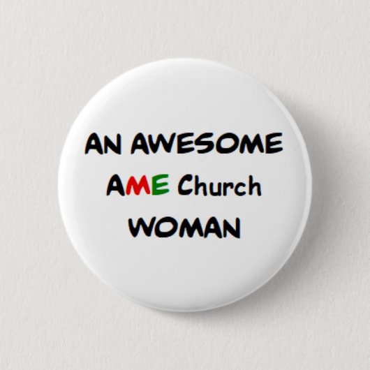 AME-Kirche Frau, großartig Button (Vorderseite)