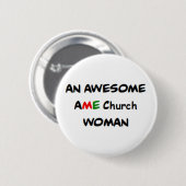 AME-Kirche Frau, großartig Button (Vorne & Hinten)