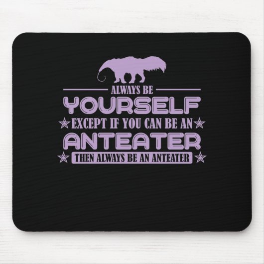 Ameisenbär "Kannst du ein Anteater sein?" Mousepad (Vorne)