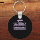 Ameisenbär "Kannst du ein Anteater sein?" Schlüsselanhänger (Vorderseite)