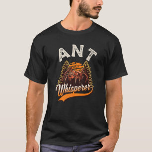 Ameisenflüsterer T-Shirt