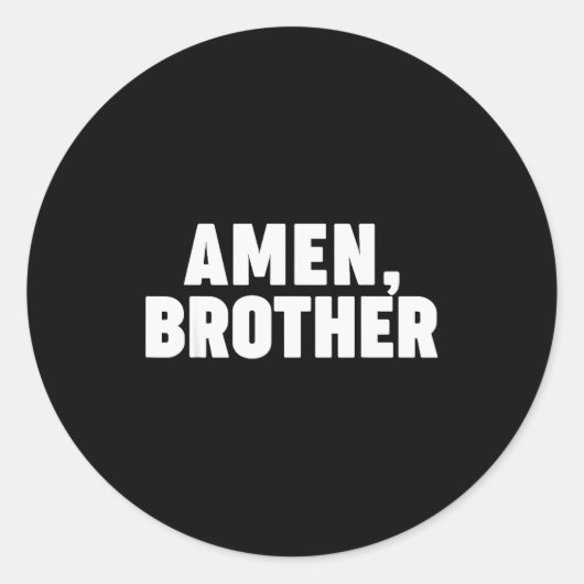 Amen Bruder Runder Aufkleber (Vorderseite)