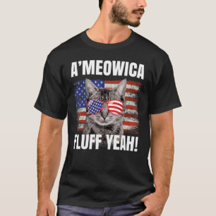A'meowica Fluff Yeah Katze 4. Juli Patriotische Am T-Shirt