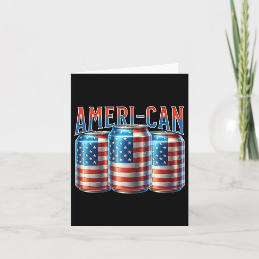 Ameri-can-Funny Beer kann Patriotic 4. Juli Karte (Vorderseite)