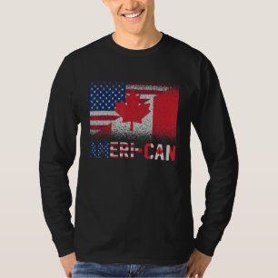 Ameri Can uns Eh America Canada Flag American Cana T-Shirt