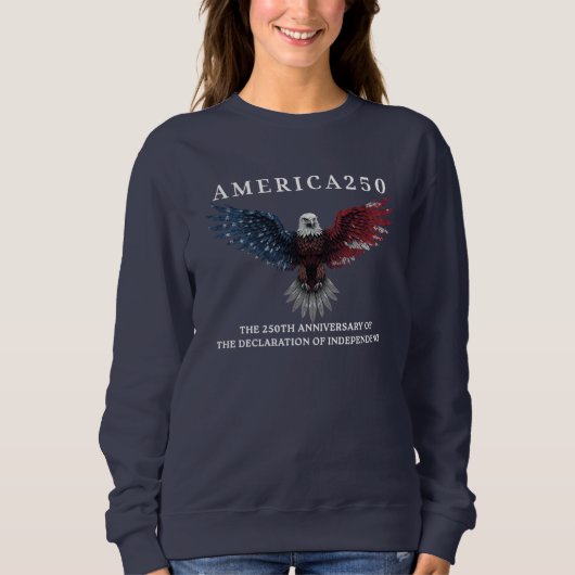 AMERICA250 Independence Day July 4th 2026  Sweatshirt (Vorderseite)