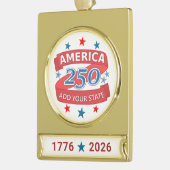 America 250 Add State 1776 2026 Commemorative Banner-Ornament Gold (Links)