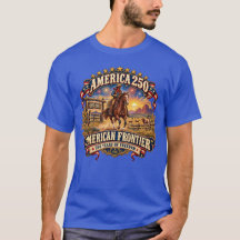 America 250 American Frontier 250 Years of Freedom