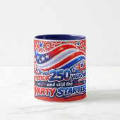 America 250 Years Later Still the Party Starter Sh Tasse (Zentrum)
