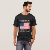 America A Country So Great Even It'S Ers Won'T Lea T-Shirt (Vorne ganz)