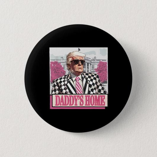 America Back Daddy's Zuhause Funny Pink Donald Tru Button (Vorderseite)