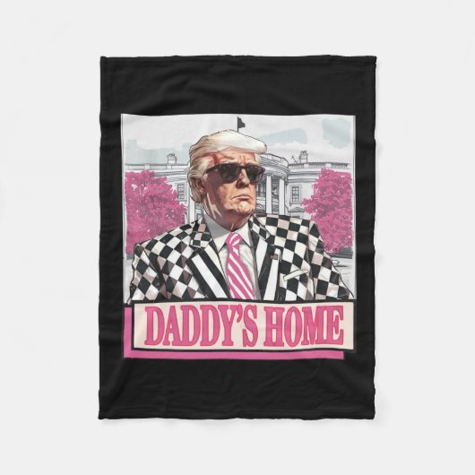 America Back Daddy's Zuhause Funny Pink Donald Tru Fleecedecke (Vorderseite)