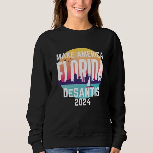 America Florida Ron Desantis 2024 Sweatshirt (Vorderseite)