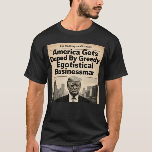 America Gets Duped By Trump T-Shirt (Vorderseite)