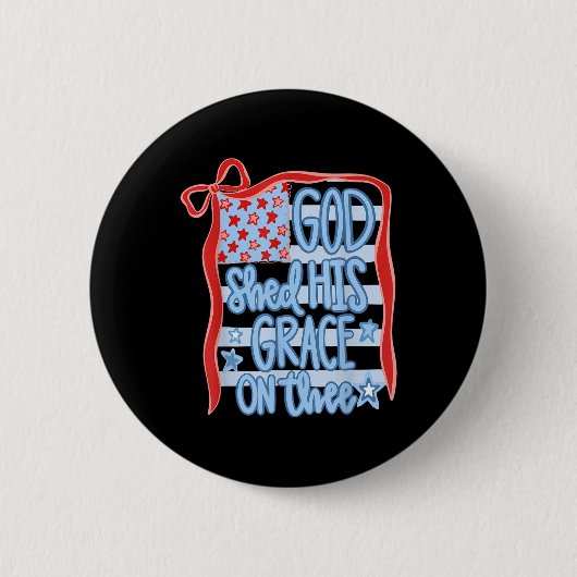 America Gott Goss Seine Gnade Über Dich Tee 4. Jul Button (Vorderseite)