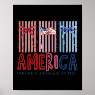 America Gott Goss Seine Gnade Über Dich Tee 4. Jul Poster