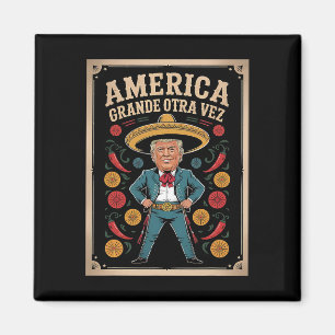 America Grande Otra Vez 4 Magnet