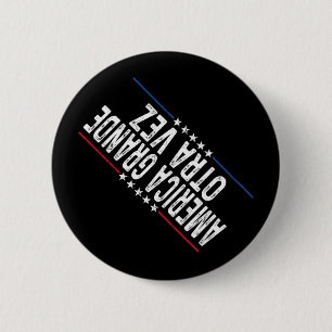América Grande Otra Vez Funny Trump Habla en Españ Button
