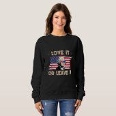 America Love It Or Leave It 4 Sweatshirt (Vorne ganz)