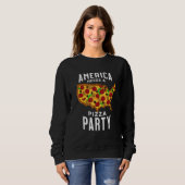 America Needs A Pizza Party Sweatshirt (Vorne ganz)