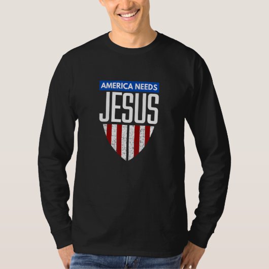 America Needs Jesus American Christian T-Shirt (Vorderseite)