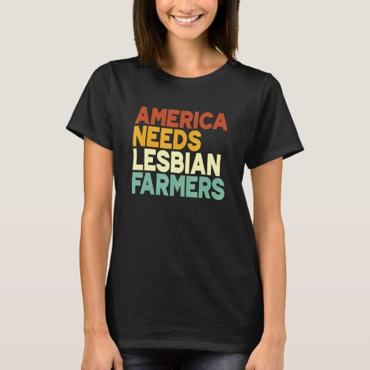 America Needs Lesbian Farmers T-Shirt (Vorderseite)