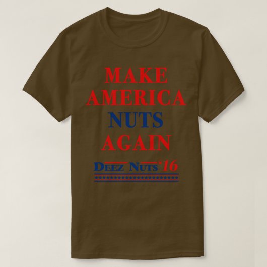 America Nuts Wieder Deez Nuts 2016 T-Shirt (Design vorne)