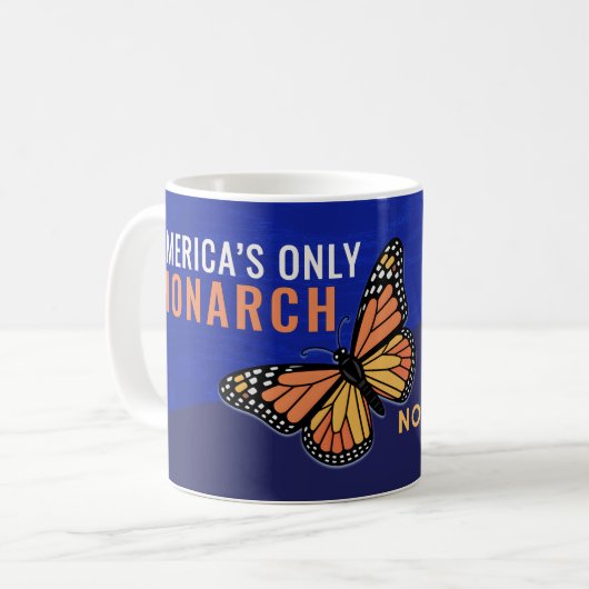 America’s Only Monarch | March 28 No Kings Day Kaffeetasse (Vorderseite Links)