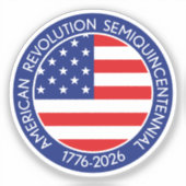 America Semiquincentennial 1776-2026 USA 250 Flag Aufkleber (Vorderseite)