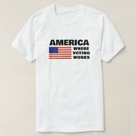 America, Where Voting Works T-Shirt (Design vorne)