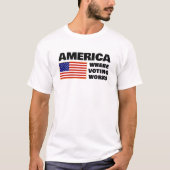 America, Where Voting Works T-Shirt (Vorderseite)
