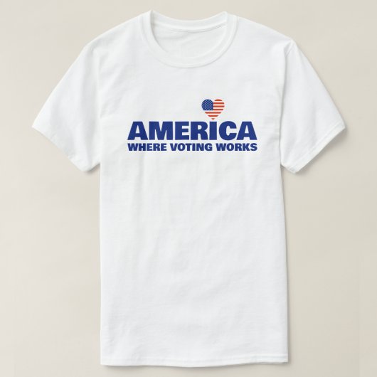 America, Where Voting Works T-Shirt (Design vorne)