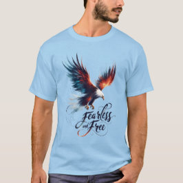 American Bald Eagle: Furchtlos und frei T-Shirt