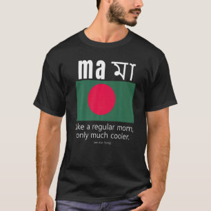 American Bangladeshi Patriot Flag Mutter Day Bangl T-Shirt